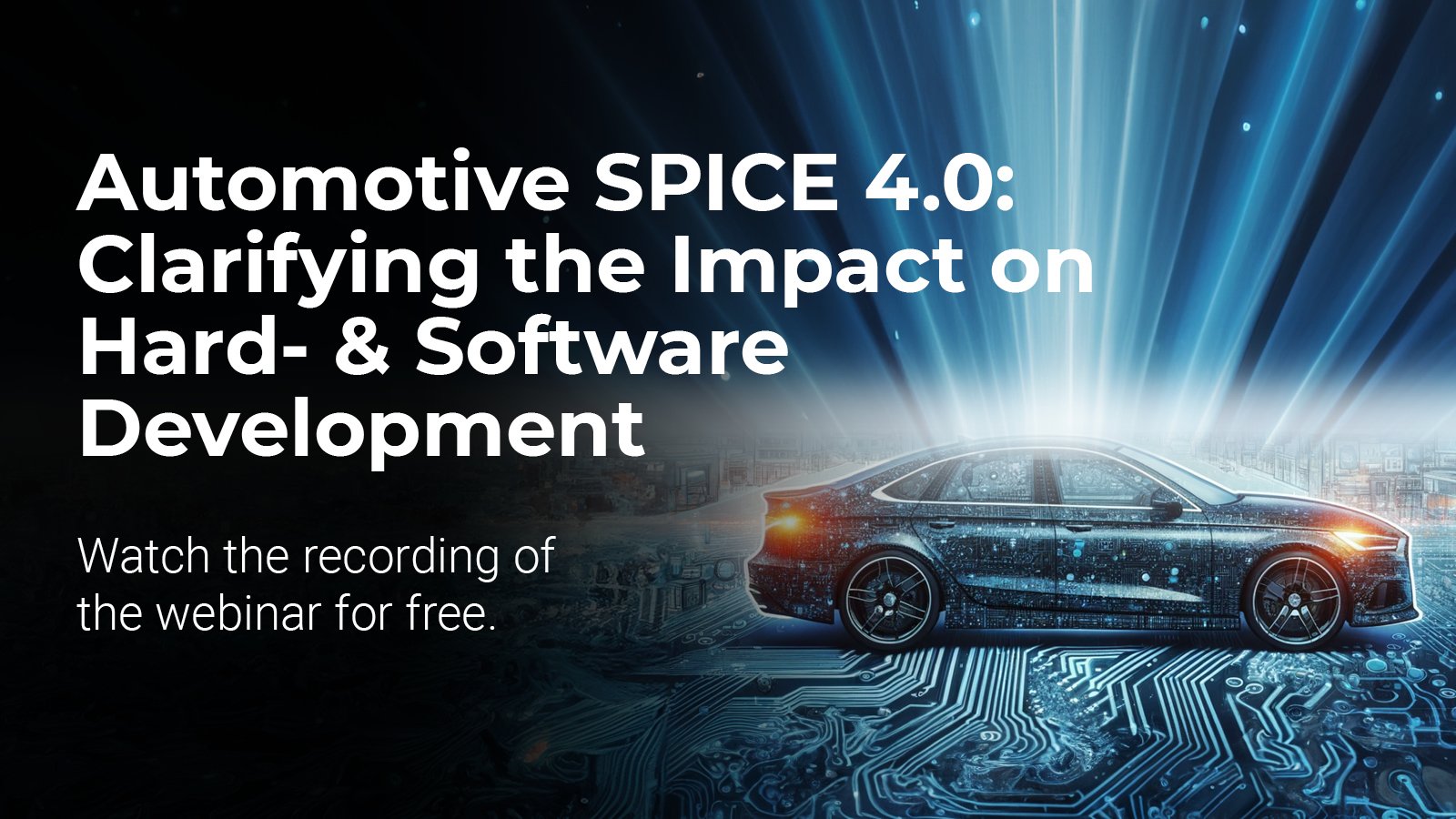 Automotive SPICE 4.0: Clarifying the Impact on Hard- & Software Development